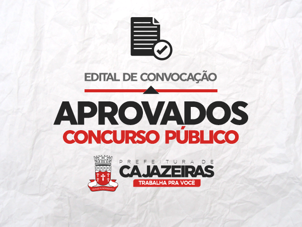 Novos empregos: Prefeitura de Cajazeiras convoca aprovados em Concurso Público