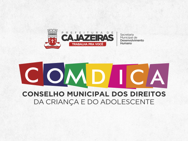 Prefeitura de Cajazeiras divulga relação de projetos selecionados pelo COMDICA para o Fundo da infância e Adolescência