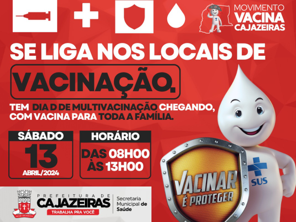 Saúde realiza multivacinação neste sábado, dia 13; confira os postos de vacinação em Cajazeiras