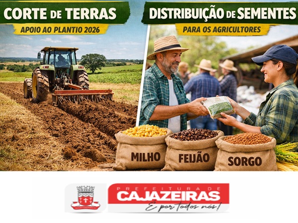 Prefeitura de Cajazeiras intensifica corte de terras e distribuição de sementes para o plantio 2026